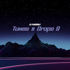Tunes & Drops 9