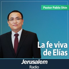 La fe viva de Elías | Pastor Pablo Shin | 1 Reyes 18:30-32, 36-38