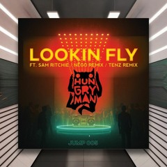 Hungry Man & Sam Ritchie - Lookin Fly (NĒGO Remix) [Jump Music] PREMIERE