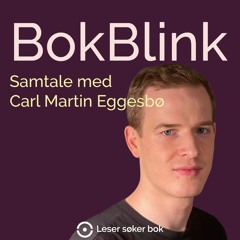 BokBlink – Samtale Med Carl Martin Eggesbø Om «Leons Hemmelighet»
