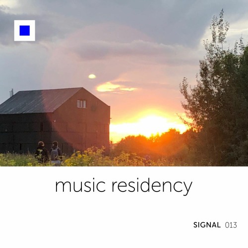 SIGNAL 013: Signal Music Residency