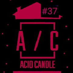 Andrew Janders @ Acid Candle - Podcast #37
