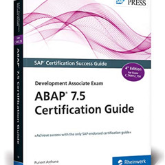 Access KINDLE 💛 ABAP 7.5 Certification Guide - The SAP-Endorsed Certification Series