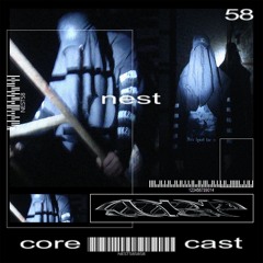 CORECAST 58 - NEST