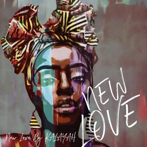 New Love: Kalayah feat Daniel Maccabees