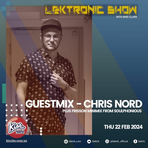 LEKTRONIC SHOW 2024 - Feb - 22nd - Chris Nord And Soulphonious - FULL Set