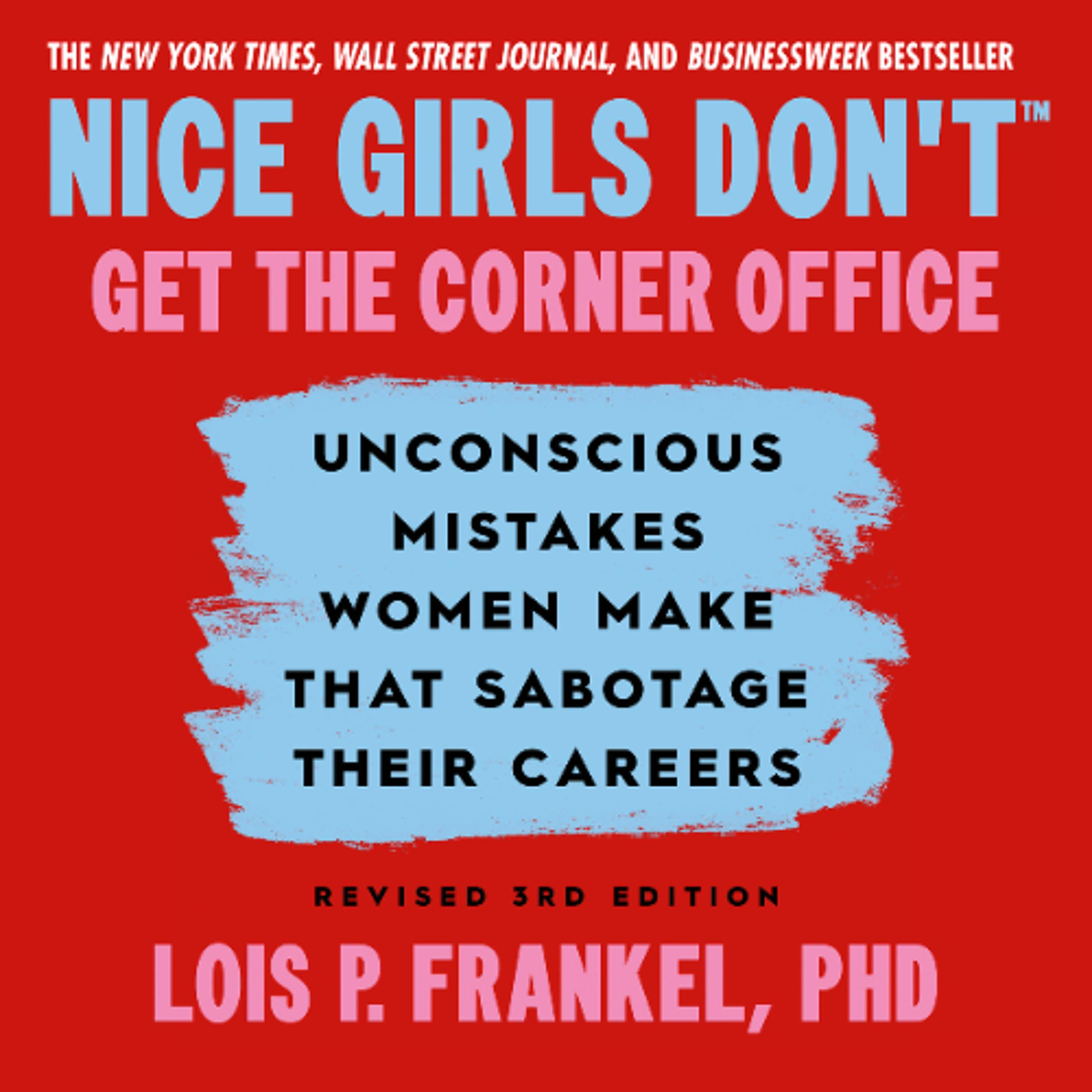 Nice Girls Don't Get the Corner Office by  Lois P. Frankel, PhD Read by Kitty Hendrix