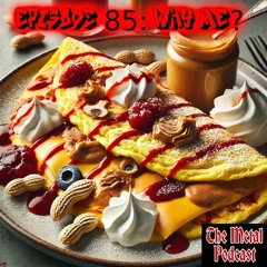 Episode 85: Why Me?