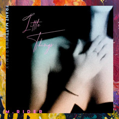 PREMIERE: M.Rider — Little Things (Franz Matthews Remix) [HIFI/LOFI Records]