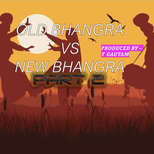 OLD BHANGRA VS NEW BHANGRA - PART 2