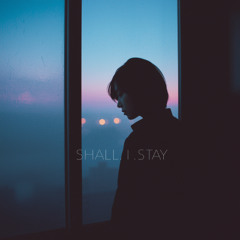 shall.i.stay