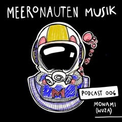 MeeronautenCast #6 - MONAMI