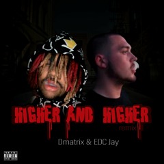 Dmatrix & EDC Jay - Higher & Higher (Remix)