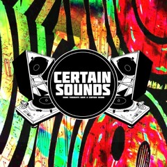 Certain Sounds Radio, Guest & Event Mixes