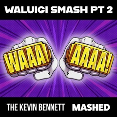 WALUIGI SMASH PT2 | THE KEVIN BENNETT x MASHED [WALUIGI SUPER SMASH BROS RAP BATTLE]