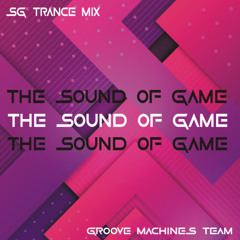 The Sound of Game ( SG Trance Mix )