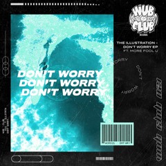 The Illustration - Don't Worry