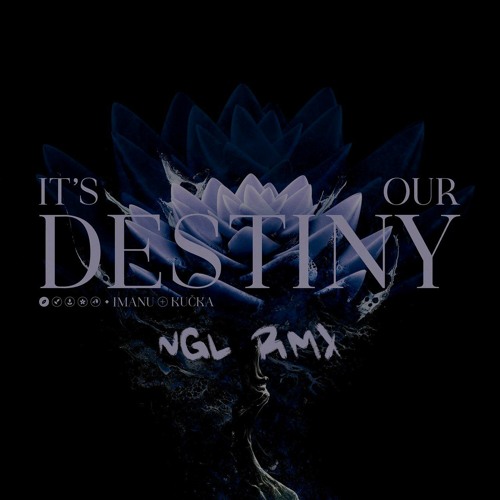 IMANU & KUČKA - It's Our Desitiny NGL Remix