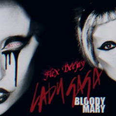 Lady Gaga X Eurythmics - Bloody Mary X Sweet Dreams (Flex Deejay).mp3