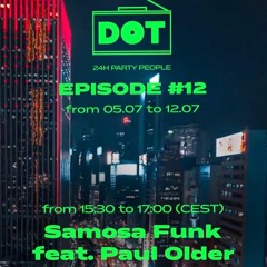 Paul Older for Samosa Funk - DOT Radio - Episode 12