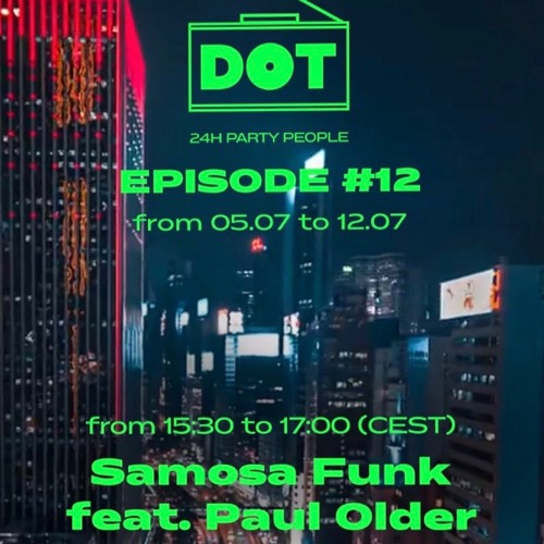 Paul Older for Samosa Funk - DOT Radio - Episode 12