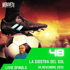 La giostra del gol, puntata 48 - 30 novembre 2025