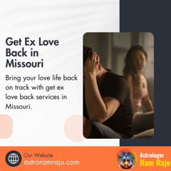 Reunite with Lost Love - Get Ex Love Back in Missouri