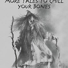 ❤️ Read Scary Stories 3: More Tales to Chill Your Bones by  Alvin Schwartz &  Stephen Gammel