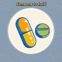 Someone to hold