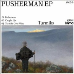 Turmiks - Pusherman