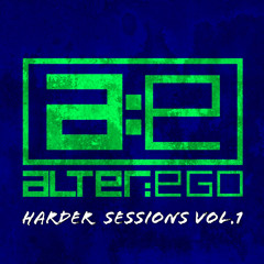 Alter:Ego / Harder Sessions Vol.1 [Tech]