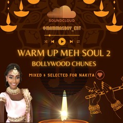 Warm Up Meh Soul 2 (Bollywood Edition) Mixed by @Mammasboy