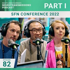 82. SFN 2022 Part 1 with Gordon Smith, Won Chan Oh, and Bethany Stanhope
