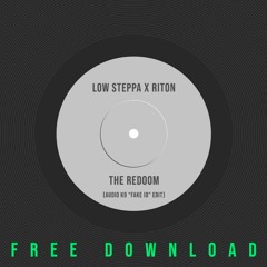 Low Steppa X Riton - The Redoom (Audio K9 "Fake ID" Edit)