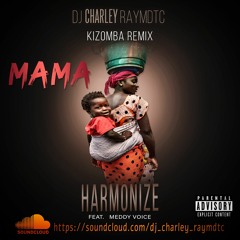 DJ Charley Raymdtc - Mama Kizomba Remix