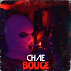 Chae ~ Bouge [Prod Joe Challen]