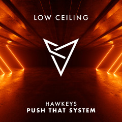 Hawkeys - PUSH THAT SYSTEM