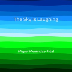 The Sky Is Laughing