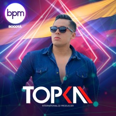 Topka - My Podcast (EPISODE 26) BPM Bogotá Live Session