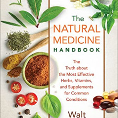 [VIEW] PDF 📜 The Natural Medicine Handbook: The Truth about the Most Effective Herbs