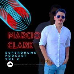 MÁRCIO CLARK - SUPER DRUMS PODCAST VOL 2