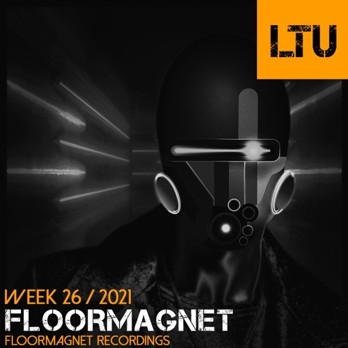 LTU Guest Mix WEEK-26: Floormagnet