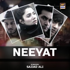 Neeyat | OST 🎶 | Sajjad Ali | ARY Digital