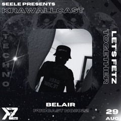 BELAIR @ KRAWALLCAST | EP #022 - 29.08.2025