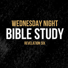Revelation 6 - Wednesday Night Bible Study | Hope City Church