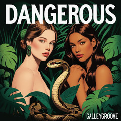 Dangerous