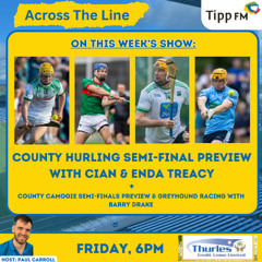 Tipperary county hurling semi-final preview - Across The Line October 10th 2025