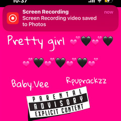 rpuprackzz x baby vee - pretty girl