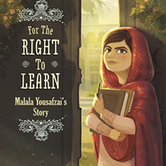 Access PDF 📂 For the Right to Learn: Malala Yousafzai's Story (Encounter: Narrative