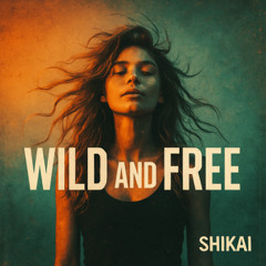 Wild and Free